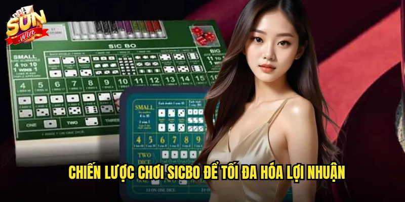 Chiến lược chơi sicbo để tối đa hóa lợi nhuận