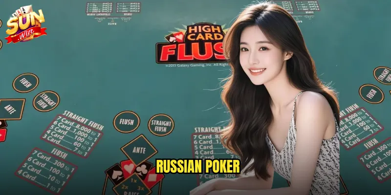 Russian Poker sunwin - Phong cách poker Nga mạnh mẽ và táo bạo 1 Russian Poker