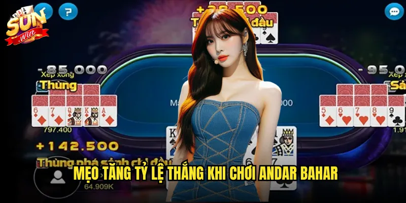 Mẹo tăng tỷ lệ thắng khi chơi Andar Bahar